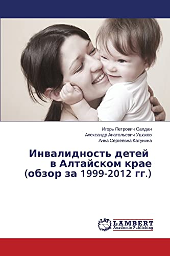 Invalidnost' detey v Altayskom krae (obzor za 1999-2012 gg.)
