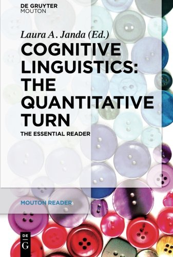 Cognitive Linguistics - The Quantitative Turn: The Essential Reader (Mouton Reader)