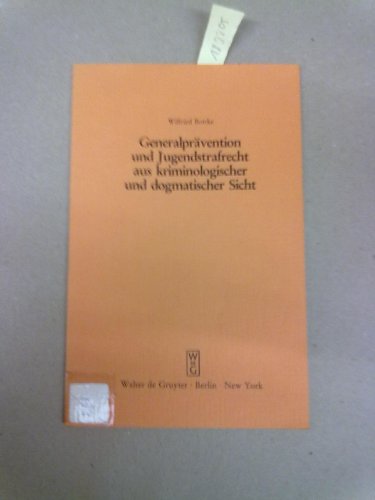 Generalprävention und Jugendstrafrecht aus kriminologischer und dogmatischer Sicht