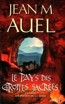 Les enfants de la Terre. Vol. 6. Le pays des grottes sacrées