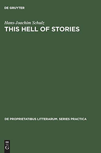 This hell of stories: A Hegelian approach to the novels of Samuel Beckett (De Proprietatibus Litterarum. Series Practica, 63, Band 63)