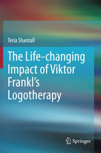 The Lıfe-changıng Impact of Vıktor Frankl's Logotherapy