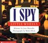 I Spy Little Wheels (I Spy (Board Books))
