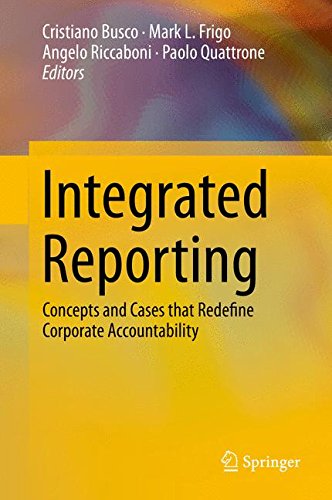 Integrated Reporting: Concepts and Cases that Redefine Corporate Accountability