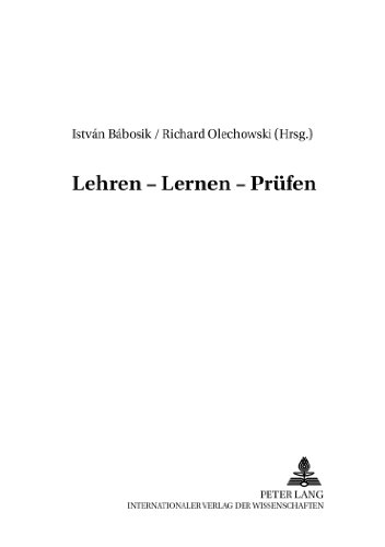 Lehren - Lernen - Prüfen (Schule - Wissenschaft - Politik)