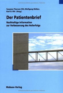 Der Patientenbrief: Nachhaltige Information zur Verbesserung des Heilerfolgs