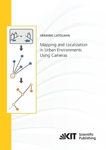 Mapping and Localization in Urban Environments Using Cameras (Schriftenreihe / Institut fuer Mess- und Regelungstechnik, Karlsruher Institut fuer Technologie)
