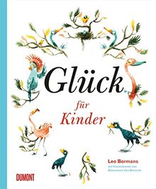 Glück für Kinder: Zehn Wege zum Glück als Vorlesegeschichten