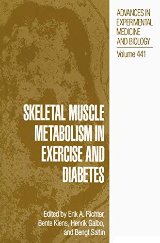 Skeletal Muscle Metabolism in Exercise and Diabetes (Advances in Experimental Medicine and Biology) (Advances in Experimental Medicine and Biology, 441, Band 441)