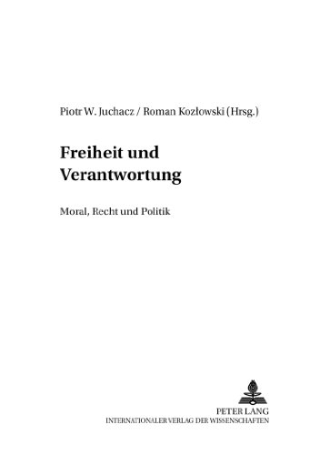 Freiheit und Verantwortung: Moral, Recht und Politik (DIA-LOGOS)