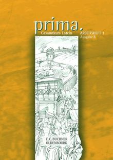 Prima B 3. Arbeitsheft: Gesamtkurs Latein. Ausgabe B