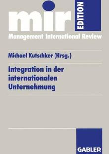 Integration in der internationalen Unternehmung (mir-Edition) (German Edition)