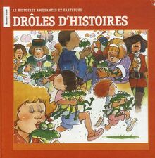 Drôles d'histoires T02: 12 Histoires amusantes et farfelues