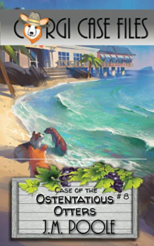Case of the Ostentatious Otters (Corgi Case Files, Band 8)