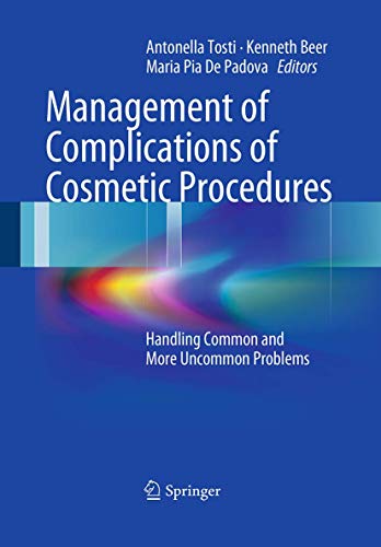 Management of Complications of Cosmetic Procedures: Handling Common and More Uncommon Problems