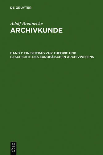 Adolf Brenneke: Archivkunde: Archivkunde
