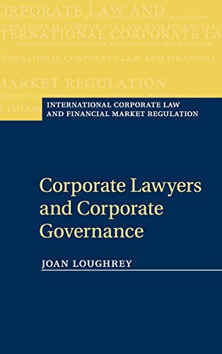 Corporate Lawyers and Corporate Governance (International Corporate Law and Financial Market Regulation)