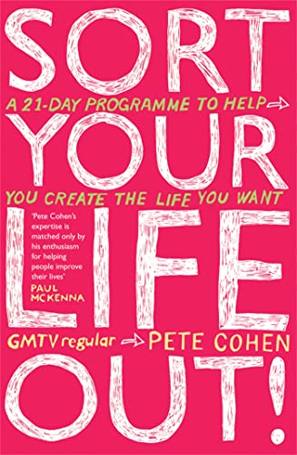 Sort Your Life Out: A 21-day programme to help you create the life you want