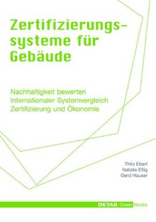 Zertifizierungssysteme für Gebäude: Der aktuelle Stand der internationalen Gebäudezertifizierung