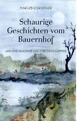Schaurige Geschichten vom Bauernhof und das Geheimnis der düsteren Kammer