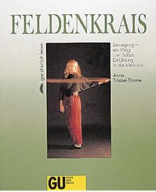 Feldenkrais, Ganzheitlich leben