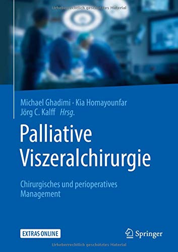 Palliative Viszeralchirurgie: Chirurgisches und perioperatives Management