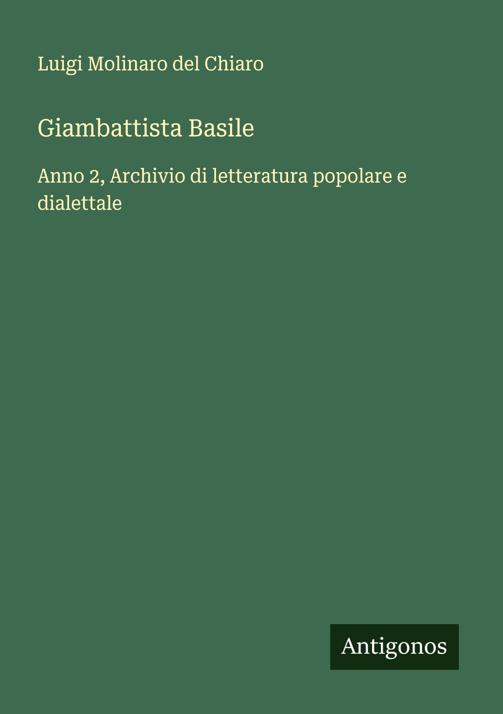 Giambattista Basile: Anno 2, Archivio di letteratura popolare e dialettale