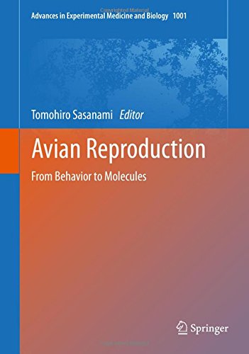 Avian Reproduction: From Behavior to Molecules (Advances in Experimental Medicine and Biology)