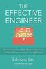 The Effective Engineer: How to Leverage Your Efforts In Software Engineering to Make a Disproportionate and Meaningful Impact