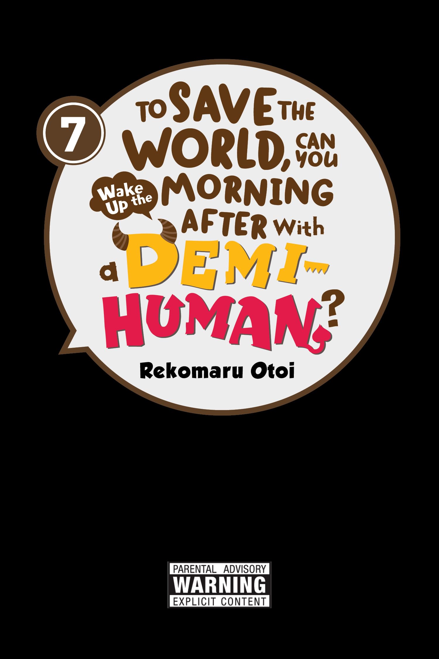 Rekomaru Otoi To Save The World, Can You Wake Up The Morning After With A Demi-Human?, Vol. 7, Volume 7 (To Save World Wake Morning After Demi Human Gn, Band 7)