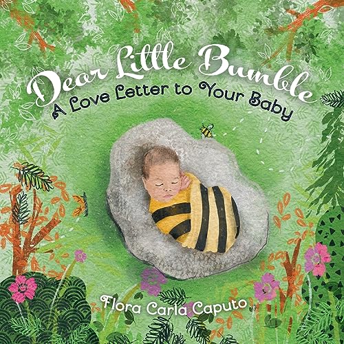 Dear Little Bumble: A Love Letter to Your Baby