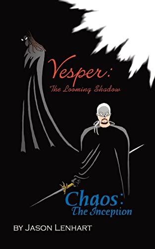 Vesper: The Looming Shadow/Chaos: The Inception