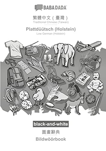 BABADADA black-and-white, Traditional Chinese (Taiwan) (in chinese script) - Plattdüütsch (Holstein), visual dictionary (in chinese script) - ... - Low German (Holstein), visual dictionary