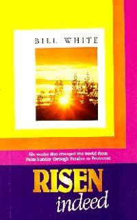 Risen Indeed: Six Weeks That Changed the World from Palm Sunday Through Passion to Pentecost