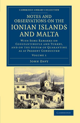Notes and Observations on the Ionian Islands and Malta 2 Volume Paperback Set: Notes and Observations on the Ionian Islands and Malta: With Some ... Library Collection - Travel, Europe)