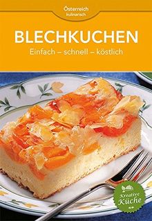 Blechkuchen: Einfach - schnell - köstlich