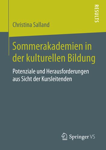 Sommerakademien in der kulturellen Bildung: Potenziale und Herausforderungen aus Sicht der Kursleitenden