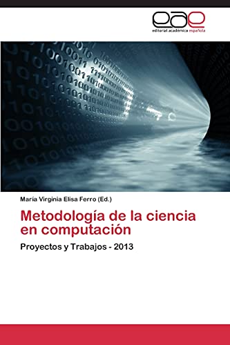 Metodología de la ciencia en computación: Proyectos y Trabajos - 2013