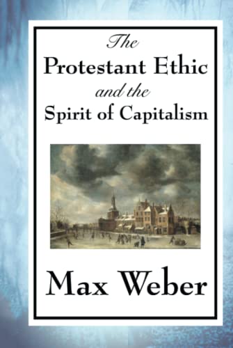 The Protestant Ethic and the Spirit of Capitalism