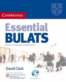 Essential Bulats. Student's Book with Audio-CD and CD-ROM: Pre-intermediate to Advanced. Business Language Testing Service. Cambridge ESOL