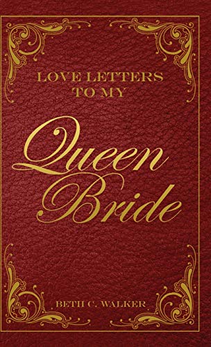 Love Letters to My Queen Bride