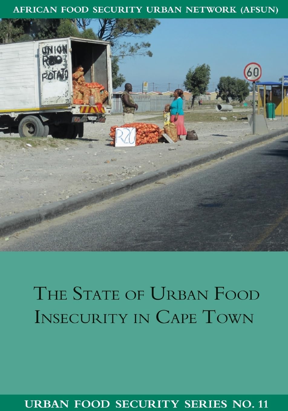 The State of Urban Food Insecuritity in Cape Town (Urban Food Security)