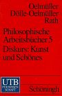 Uni-Taschenbuch Nr. 1104: Philosophische Arbeitsbücher, Band 5: Diskurs: Kunst und Schönes