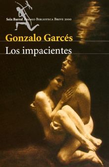 Los impacientes (Biblioteca Breve)