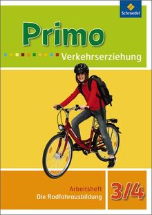 Primo.Verkehrserziehung - Ausgabe 2008: Die Radfahrausbildung: Arbeitsheft 3 / 4