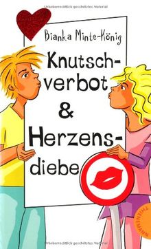 Knutschverbot & Herzensdiebe