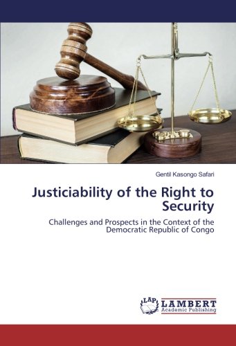 Justiciability of the Right to Security: Challenges and Prospects in the Context of the Democratic Republic of Congo