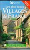 LES PLUS BEAUX VILLAGES DE FRANCE. Guide officiel de l'association Les Plus Beaux Villages de France (Hors Collection)