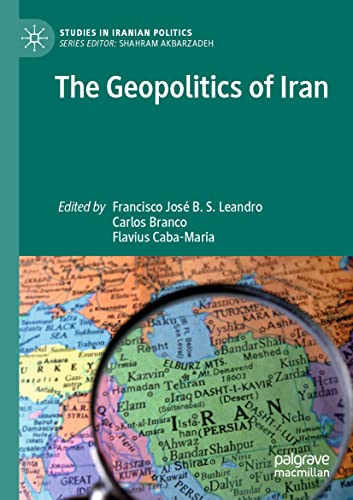 The Geopolitics of Iran (Studies in Iranian Politics)