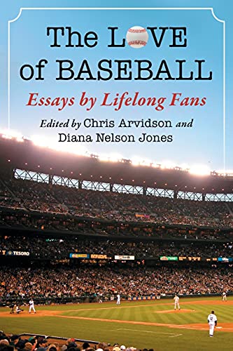 Love of Baseball: Essays by Lifelong Fans
